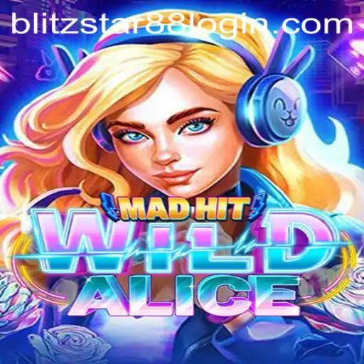 MadHitWildAlice: A Guide to the Latest Sensation in Blitzstar88 Casino